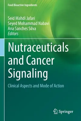 Nutraceutiká a signalizácia rakoviny: Klinické aspekty a spôsob účinku - Nutraceuticals and Cancer Signaling: Clinical Aspects and Mode of Action