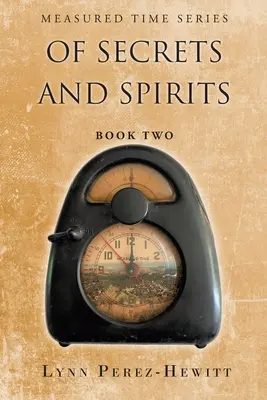 O tajomstvách a duchoch: Kniha druhá - Of Secrets and Spirits: Book Two