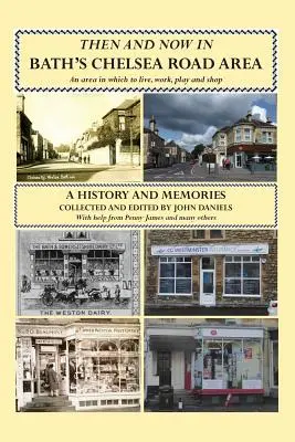 Vtedy a teraz v oblasti Chelsea Road v Bathe - Then And Now In Bath's Chelsea Road Area