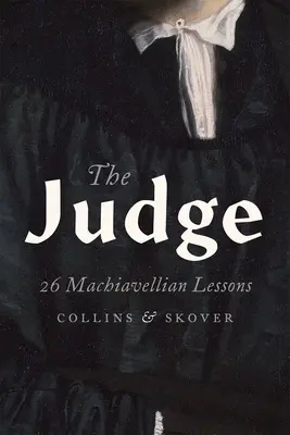 Sudca: 26 machiavelistických lekcií - Judge: 26 Machiavellian Lessons