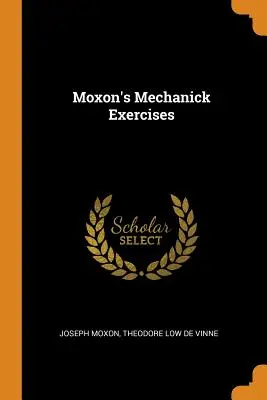Moxonove mechanické cvičenia - Moxon's Mechanick Exercises