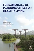 Základy plánovania miest pre zdravý život - Fundamentals of Planning Cities for Healthy Living