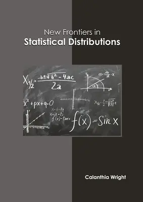 Nové hranice štatistických rozdelení - New Frontiers in Statistical Distributions