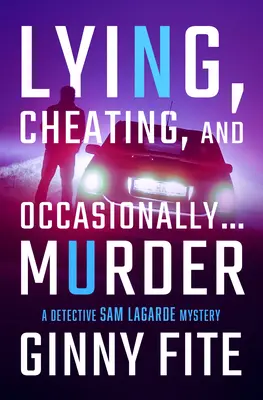 Klamanie, podvádzanie a občasné ... Vražda - Lying, Cheating, and Occasionally . . . Murder