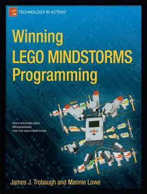 Víťazné programovanie Lego Mindstorms: Lego Mindstorms Nxt-G Programovanie pre zábavu a súťaž - Winning Lego Mindstorms Programming: Lego Mindstorms Nxt-G Programming for Fun and Competition