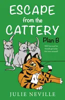 Útek z maštale; plán B - Escape from the Cattery; Plan B