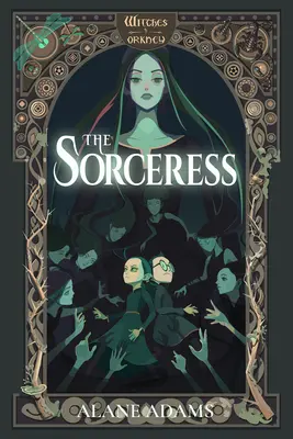 Čarodejnica: Čarodejnice z Orknejí, kniha 5 - The Sorceress: Witches of Orkney, Book 5
