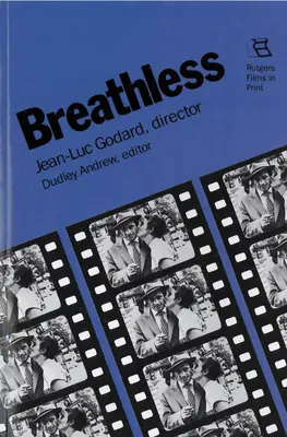 Bez dychu: Jean-Luc Godard, režisér - Breathless: Jean-Luc Godard, Director