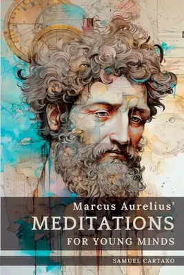 Meditácie pre mladú myseľ: A Condensed Guide To Wisdom (Skrátený sprievodca múdrosťou) - Meditations For Young Minds: A Condensed Guide To Wisdom