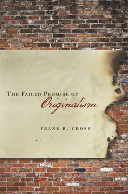 Neúspešný prísľub originalizmu - The Failed Promise of Originalism