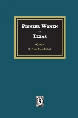 Pionierky v Texase - Pioneer Women in Texas