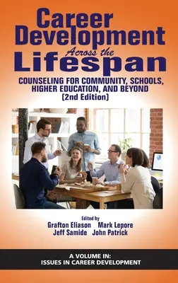 Kariérny rozvoj v priebehu celého života: Poradenstvo pre komunitu, školy, vysoké školy a ďalšie oblasti (2. vydanie) (HC) - Career Development Across the Lifespan: Counseling for Community, Schools, Higher Education, andBeyond (2nd Edition) (HC)