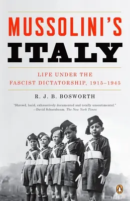Mussoliniho Taliansko: Život pod fašistickou diktatúrou, 1915-1945 - Mussolini's Italy: Life Under the Fascist Dictatorship, 1915-1945