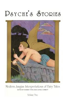 Psyche's Stories, Volume 2: Modern Jungian Interpretations of Fairy Tales (Príbehy psyché, 2. diel: Moderné jungovské interpretácie rozprávok) - Psyche's Stories, Volume 2: Modern Jungian Interpretations of Fairy Tales