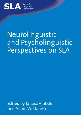 Neurolingvistické a psycholingvistické pohľady na Sla - Neurolinguistic and Psycholinguistic Perspectives on Sla