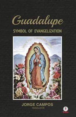 Guadalupe: Symbol evanjelizácie - Guadalupe: Symbol of Evangelization