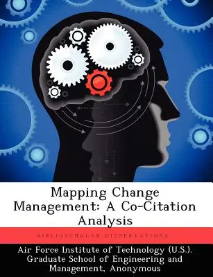 Mapovanie riadenia zmien: Analýza ko-citácií - Mapping Change Management: A Co-Citation Analysis