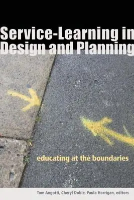 Service-Learning in Design and Planning: Vzdelávanie na hranici možností - Service-Learning in Design and Planning: Educating at the Boundaries