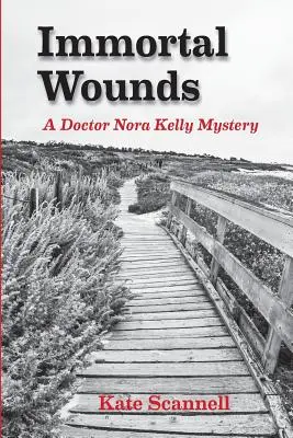 Nesmrteľné rany: Záhada doktorky Nory Kellyovej - Immortal Wounds: A Doctor Nora Kelly Mystery