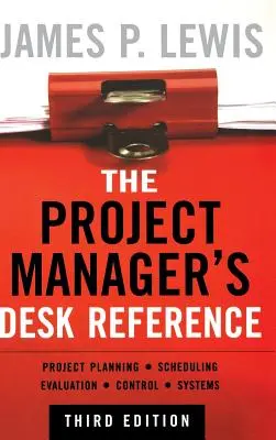 Príručka projektového manažéra - The Project Manager's Desk Reference