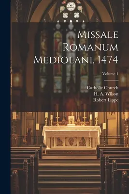 Missale romanum Mediolani, 1474; zväzok 1 - Missale romanum Mediolani, 1474; Volume 1