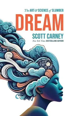 Sen: Umenie a veda o spánku - Dream: The Art and Science of Slumber