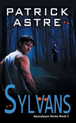 Sylvani (Séria Apokalypsa, kniha 3) - Sylvans (The Apocalypse Series, Book 3)