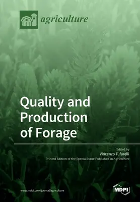 Kvalita a produkcia krmív - Quality and Production of Forage