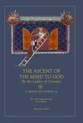Vzostup mysle k Bohu: Po rebríku stvorenia - Ascent of the Mind to God: By the Ladder of Creation