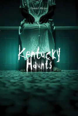 Strašidlá v Kentucky - Kentucky Haunts