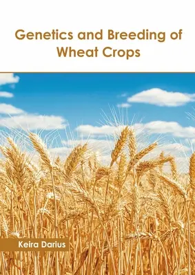 Genetika a šľachtenie pšenice - Genetics and Breeding of Wheat Crops