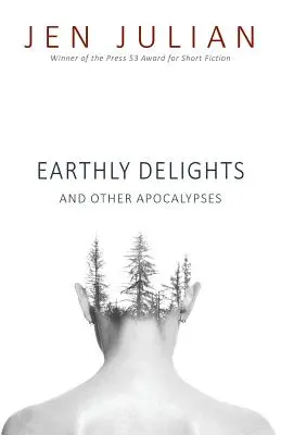 Pozemské slasti a iné apokalypsy - Earthly Delights and Other Apocalypses