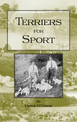 Športoví teriéri (séria História poľovníctva - Zemskí teriéri) - Terriers for Sport (History of Hunting Series - Terrier Earth Dogs)