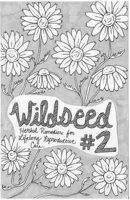 Wildseed Feminism #2: Bylinné prostriedky pre celoživotnú starostlivosť o reprodukciu - Wildseed Feminism #2: Herbal Remedies for Lifelong Reproductive Care