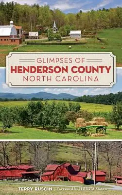 Záblesky okresu Henderson, Severná Karolína - Glimpses of Henderson County, North Carolina