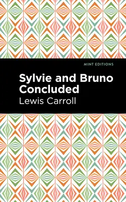 Sylvie a Bruno na záver - Sylvie and Bruno Concluded