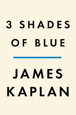 3 odtiene modrej: Miles Davis, John Coltrane, Bill Evans a stratená ríša pohody - 3 Shades of Blue: Miles Davis, John Coltrane, Bill Evans, and the Lost Empire of Cool