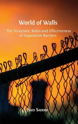 Svet stien: Štruktúra, úlohy a účinnosť separačných bariér - World of Walls: The Structure, Roles and Effectiveness of Separation Barriers