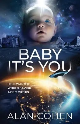 Baby It's You: Hľadá sa pomoc: Svetový spasiteľ. Aplikujte vo vnútri. - Baby It's You: Help Wanted: World Savior. Apply Within.