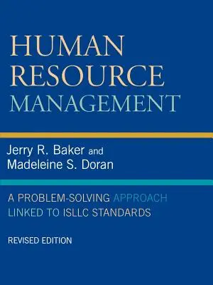 Riadenie ľudských zdrojov: A Problem-Solving Approach Linked to Isllc Standards - Human Resource Management: A Problem-Solving Approach Linked to Isllc Standards