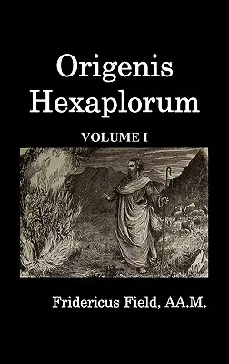 Origenes Hexapla (I. diel) - Origen Hexapla (Volume I)
