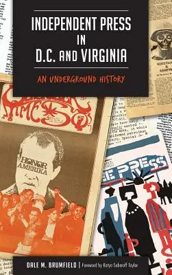 Nezávislá tlač v D.C. a Virgínii: Vydavateľstvo Virginia: podzemná história - Independent Press in D.C. and Virginia: An Underground History