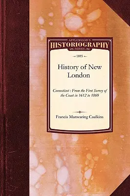 História mesta New London v štáte Connecticut - History of New London, Connecticut