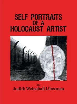 Autoportréty umelca holokaustu - Self Portraits of a Holocaust Artist