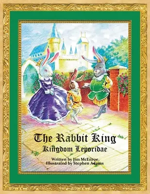 Kráľ králikov: Kráľovstvo Leporidae - The Rabbit King: Kingdom Leporidae