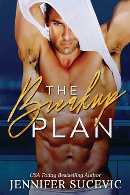 Plán rozchodu: Športová romanca o falošných rande s nepriateľmi a milencami - The Breakup Plan: An Enemies-to-Lovers Fake Dating Sports Romance