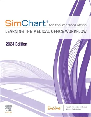 Simchart pre lekárske ordinácie (2024): Naučte sa pracovný postup v lekárskej kancelárii - vydanie 2024 - Simchart for the Medical Office (2024): Learning the Medical Office Workflow - 2024 Edition
