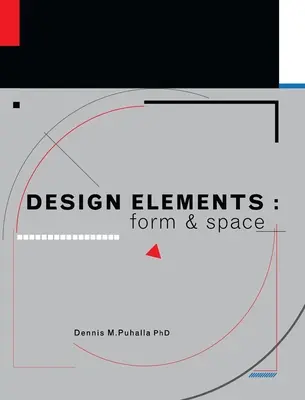 Prvky dizajnu: Forma a priestor - Design Elements: Form and Space