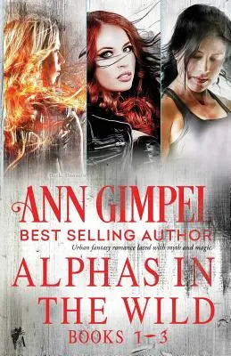 Alfy v divočine: zbierka paranormálnych romancí - Alphas in the Wild: Paranormal Romance Collection