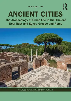 Staroveké mestá: Archeológia mestského života na starovekom Blízkom východe a v Egypte, Grécku a Ríme - Ancient Cities: The Archaeology of Urban Life in the Ancient Near East and Egypt, Greece, and Rome